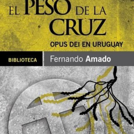PESO DE LA CRUZ, EL PESO DE LA CRUZ, EL