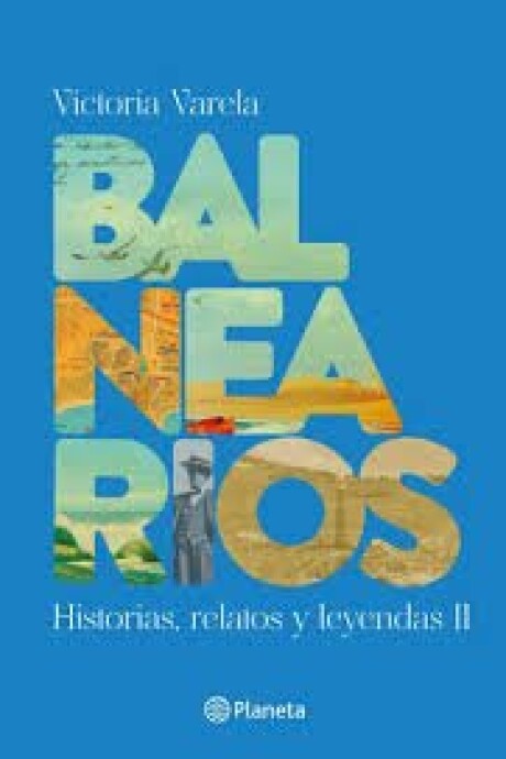 BALNEARIOS II - HISTORIAS, RELATOS Y LEYENDAS BALNEARIOS II - HISTORIAS, RELATOS Y LEYENDAS