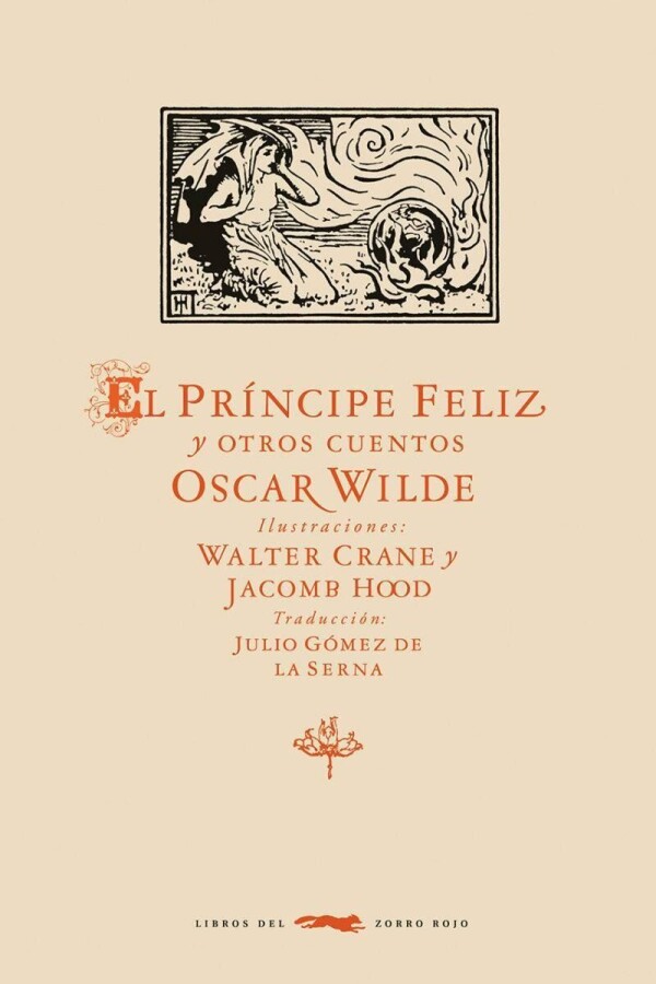 Príncipe Feliz Y Otros Cuentos, El Príncipe Feliz Y Otros Cuentos, El