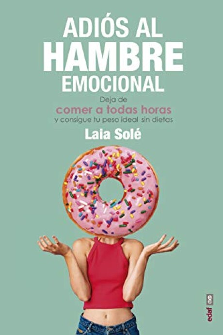 ADIÓS AL HAMBRE EMOCIONAL ADIÓS AL HAMBRE EMOCIONAL