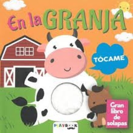 EN LA GRANJA TOCAME EN LA GRANJA TOCAME
