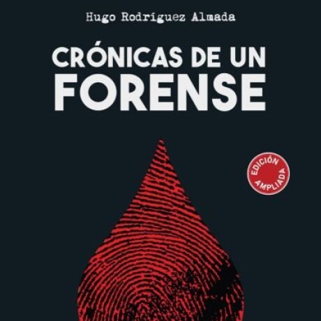 CRONICAS DE UN FORENSE CRONICAS DE UN FORENSE