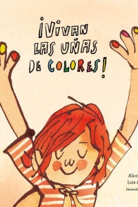 ¡vivan Las Uñas De Colores! ¡vivan Las Uñas De Colores!