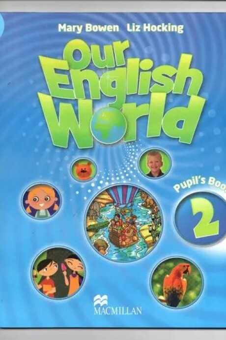 OUR ENGLISH WORLD - PUPIL S BOOK OUR ENGLISH WORLD - PUPIL S BOOK