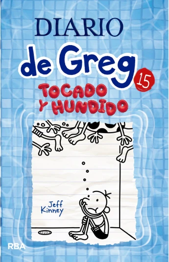 Diario de Greg 15. Tocado y hundido Diario de Greg 15. Tocado y hundido
