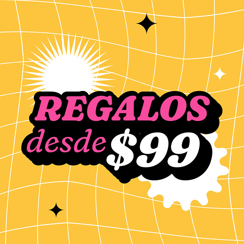 Regalos desde $99