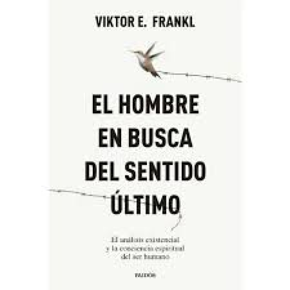 EL HOMBRE EN BUSCA DE SENTIDO ULTIMO 