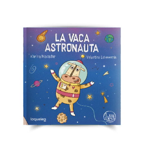 Libro la Vaca Astronauta Macadar Echeverría 001