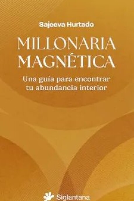 MILLONARIA MAGNETICA MILLONARIA MAGNETICA