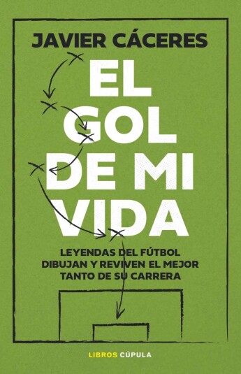 El gol de mi vida El gol de mi vida