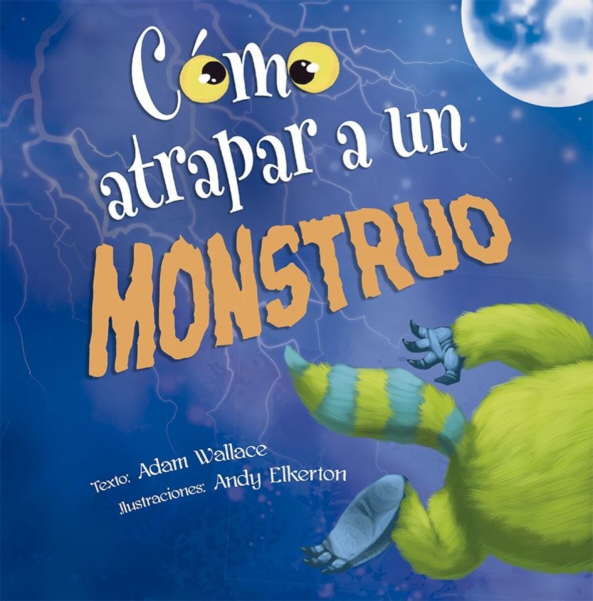 Cómo Atrapar A Un Monstruo 