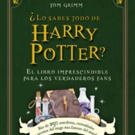 LO SABES TODO DE HARRY POTTER? LO SABES TODO DE HARRY POTTER?