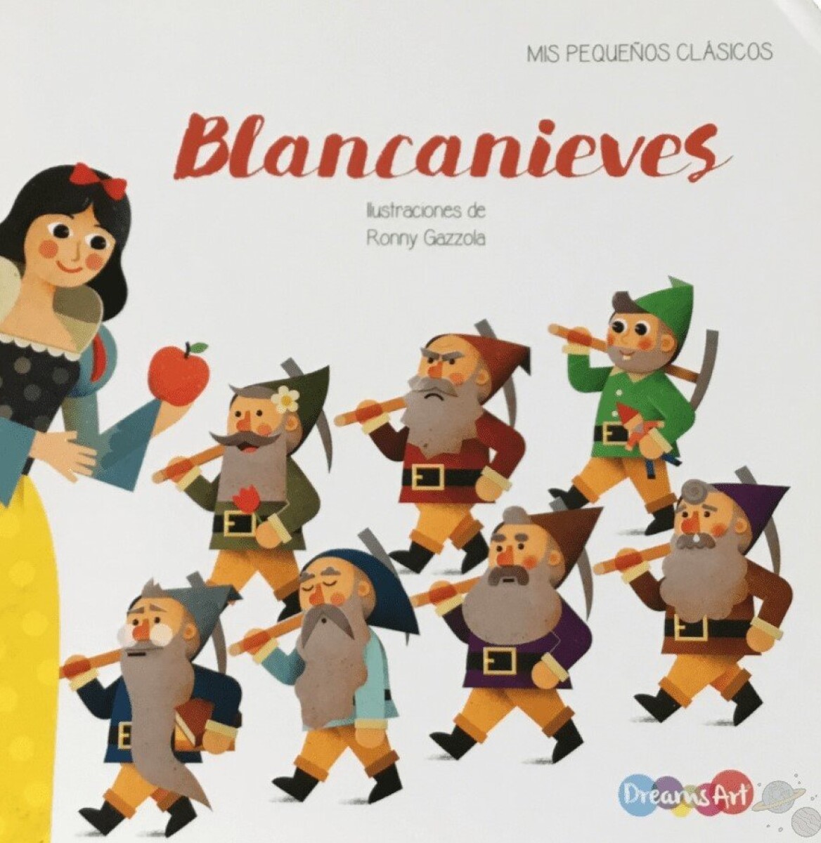 BLANCANIEVES . MIS PEQUEÑOS CLASICOS 