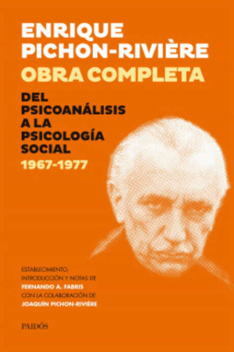 OBRA COMPLETA . DEL PSICOANALISIS A LA PSICOLOGIA SOCIAL 1967-1977 OBRA COMPLETA . DEL PSICOANALISIS A LA PSICOLOGIA SOCIAL 1967-1977