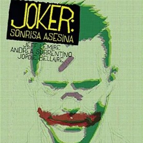 JOKER. SONRISA ASESINA - SIN AUTOR JOKER. SONRISA ASESINA - SIN AUTOR