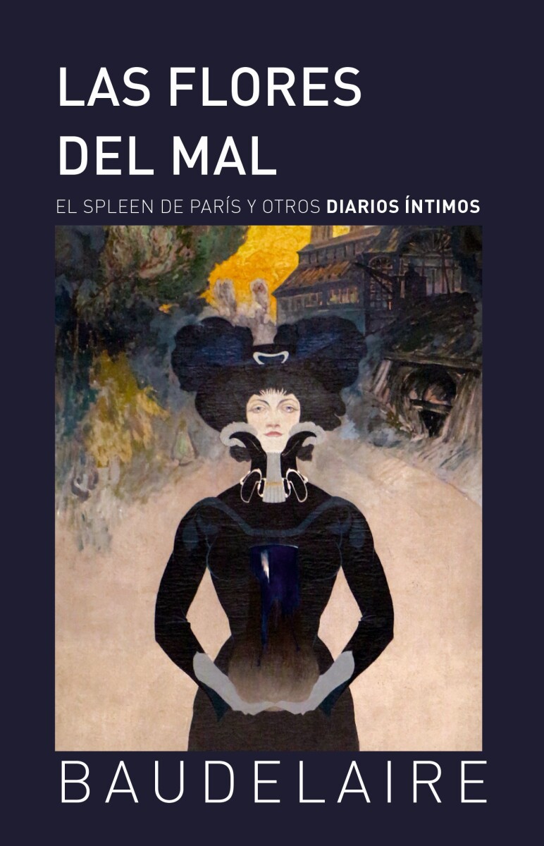 LAS FLORES DEL MAL, Y OTRAS OBRAS 