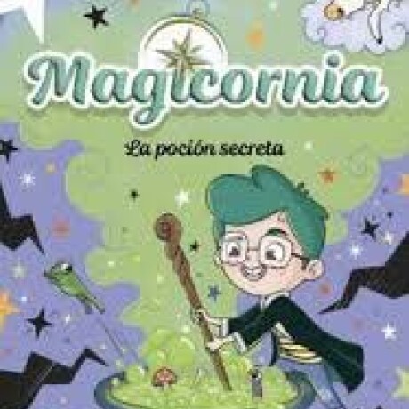 MAGICORNIA 2 - LA POCION SECRETA MAGICORNIA 2 - LA POCION SECRETA