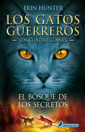Los gatos guerreros. El bosque de los secretos (Los Cuatro Clanes III) Los gatos guerreros. El bosque de los secretos (Los Cuatro Clanes III)