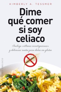 Dime Que Comer Si Soy Celiaco Dime Que Comer Si Soy Celiaco