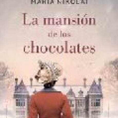 MANSION DE LOS CHOCOLATES, LA MANSION DE LOS CHOCOLATES, LA