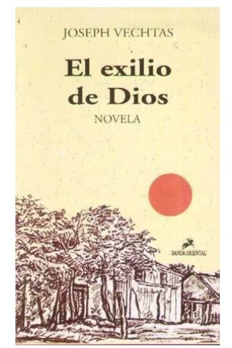 EXILIO DE DIOS. NOVELA EXILIO DE DIOS. NOVELA