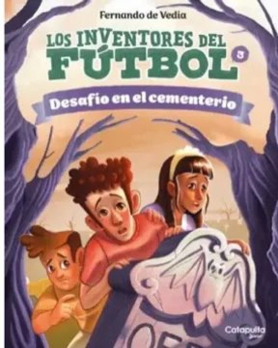 LOS INVENTORES DEL FUTBOL 3 - DESAFIO EN EL CEMENTERIO 