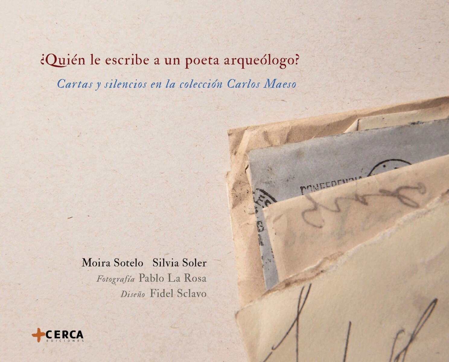 QUIEN LE ESCRIBE A UN POETA ARQUEOLOGO? 