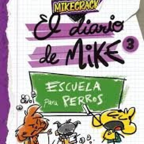 EL DIARIO DE MIKE #3 EL DIARIO DE MIKE #3