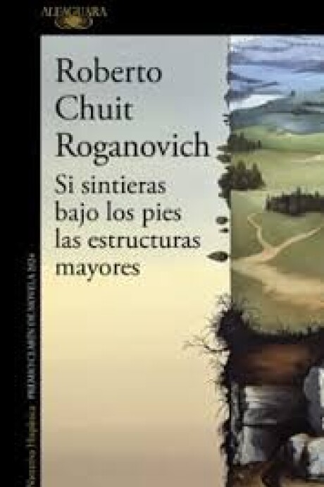 SI SINTIERAS BAJO LOS PIES LAS ESTRUCTURAS MAYORES SI SINTIERAS BAJO LOS PIES LAS ESTRUCTURAS MAYORES