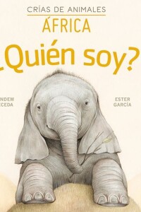 ¿quién Soy? Crías De Animales - áfrica ¿quién Soy? Crías De Animales - áfrica