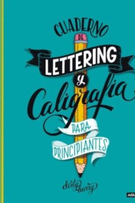CUADERNO DE LETTERING Y CALIGRAFIA PARA PRINCIPIANTES CUADERNO DE LETTERING Y CALIGRAFIA PARA PRINCIPIANTES