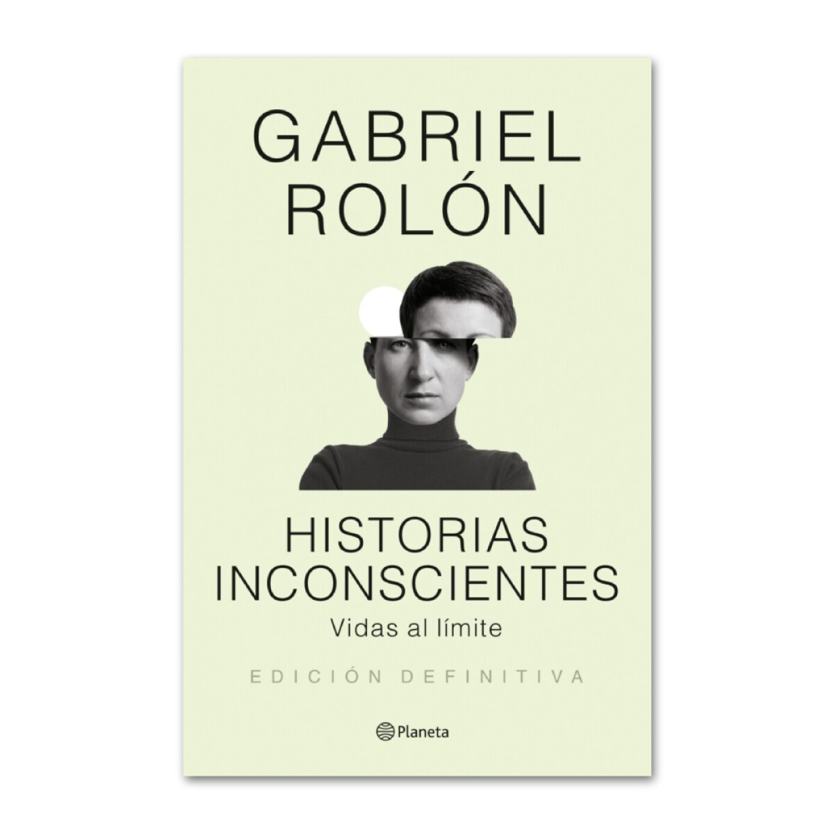 Historias inconscientes - Gabriel Rolón 