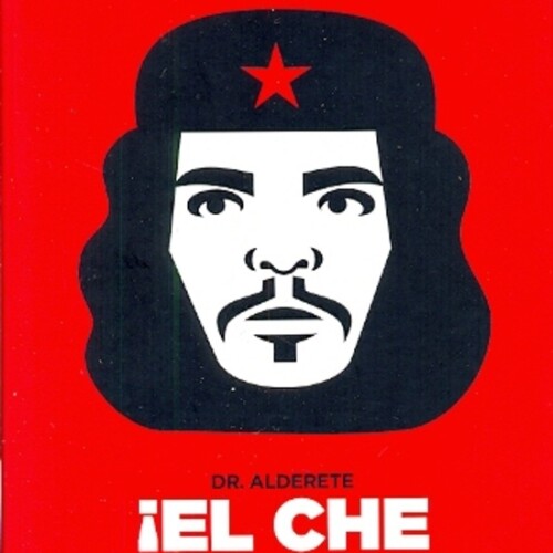 El Che Vive! El Che Vive!