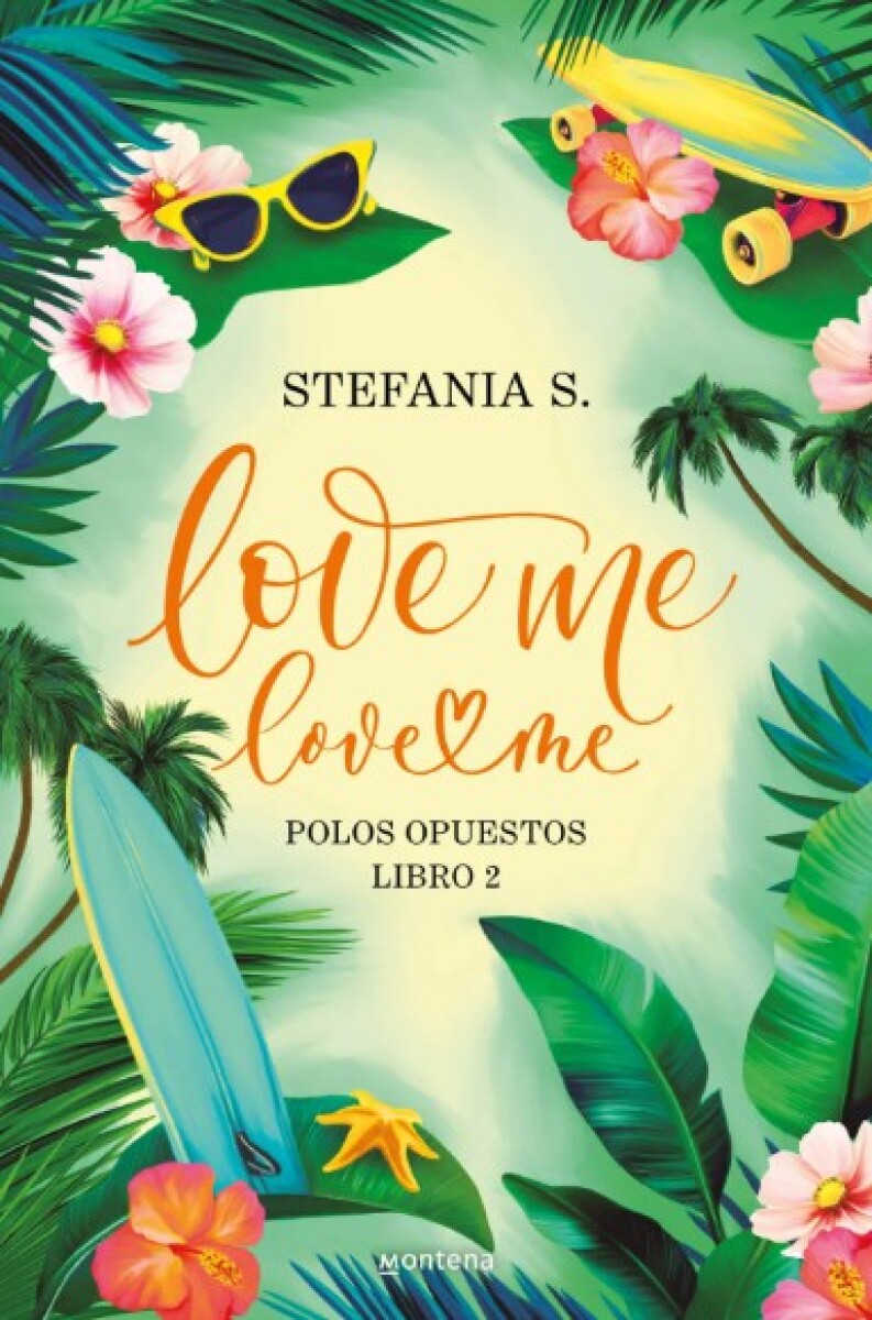 Love me, love me. Libro 2 - Polos Opuestos 
