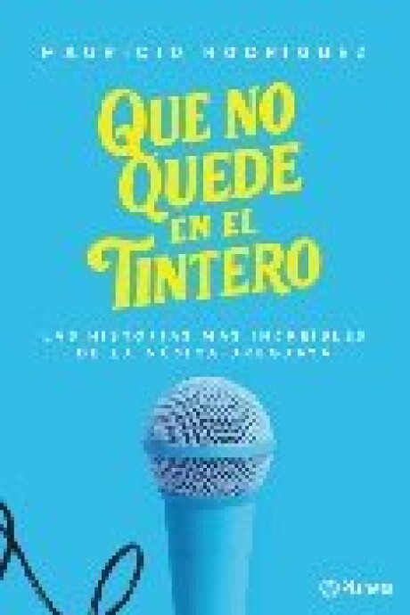 QUE NO QUEDE EN EL TINTERO QUE NO QUEDE EN EL TINTERO