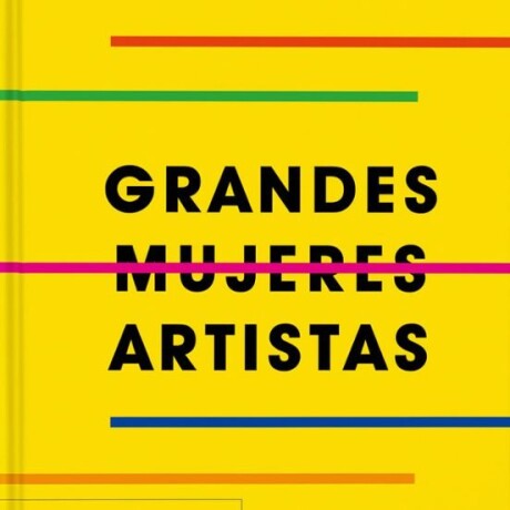 GRANDES MUJERES ARTISTAS GRANDES MUJERES ARTISTAS