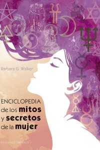 Enciclopedia De Los Mitos Y Secretos De La Mujer Enciclopedia De Los Mitos Y Secretos De La Mujer