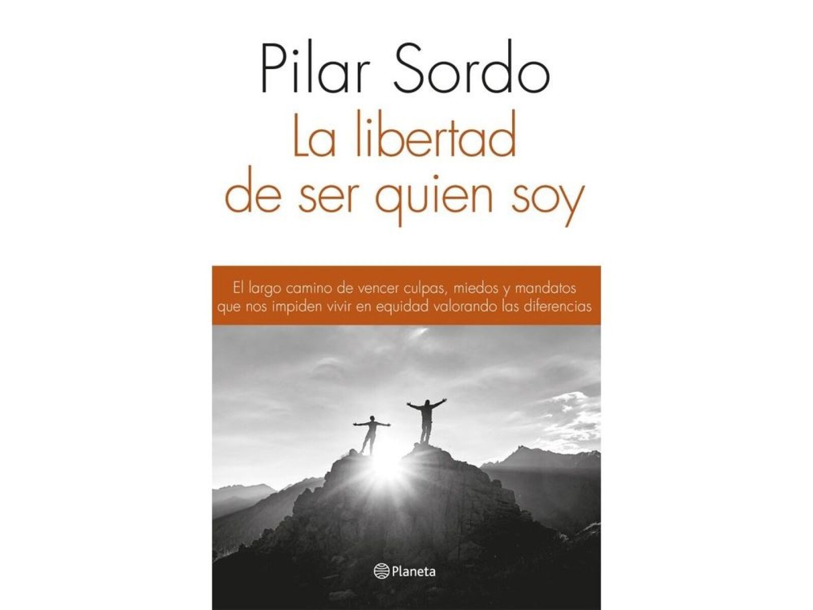 Libertad De Ser Quien Soy, La 