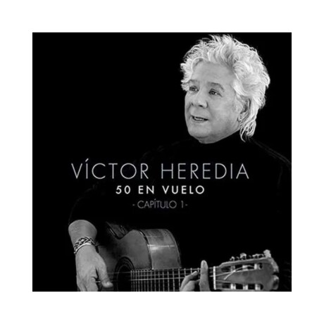 Victor Heredia - 50 En Vuelo - Vinilo Victor Heredia - 50 En Vuelo - Vinilo