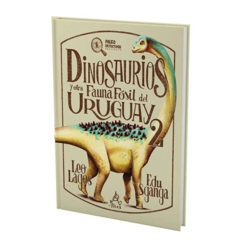Dinosaurios Y Otra Fauna Fósil Del Uruguay 2 DINOSAURIOS Y OTRA FAUNA FOSIL DEL URU 2