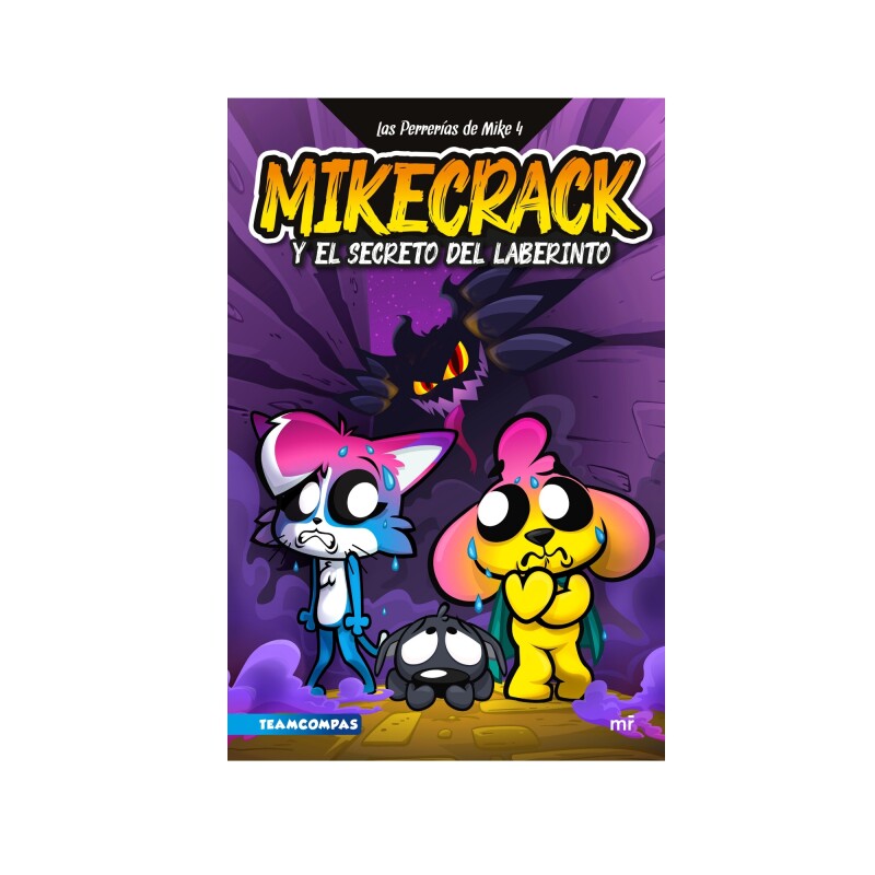 LAS PERRERIAS DE MIKE 4.MIKECRACK Y EL SECRETO DEL LABERINTO LAS PERRERIAS DE MIKE 4.MIKECRACK Y EL SECRETO