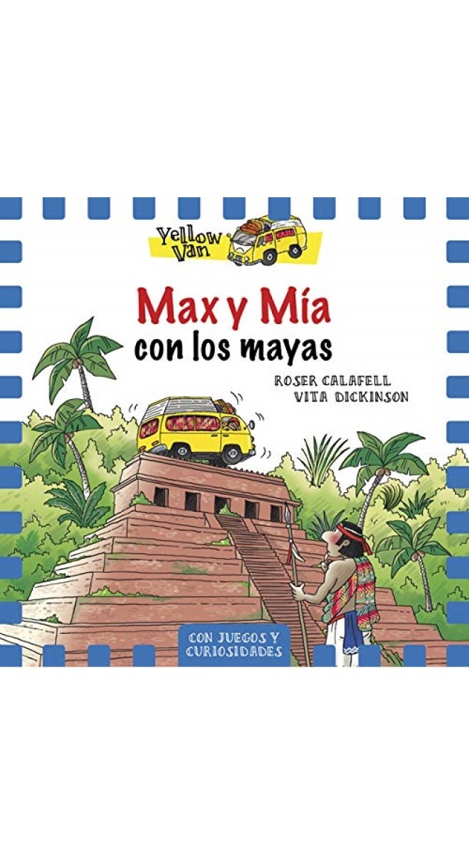 MAX Y MÍA CON LOS MAYAS 