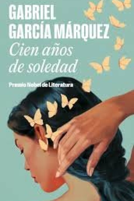 CIEN AÑOS DE SOLEDAD CIEN AÑOS DE SOLEDAD
