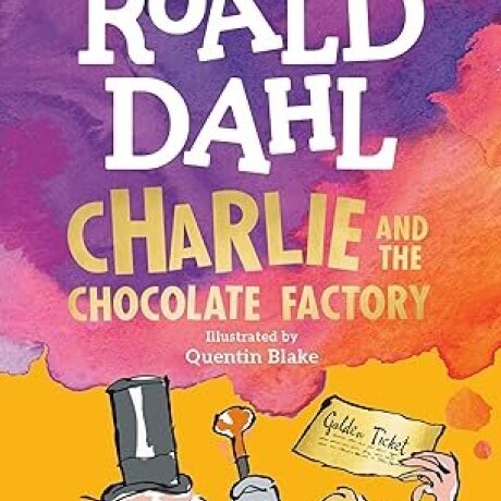 CHARLIE AND THE CHOCOLATE FACTORY CHARLIE AND THE CHOCOLATE FACTORY