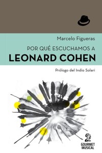 Por Qué Escuchamos A Leonard Cohen Por Qué Escuchamos A Leonard Cohen