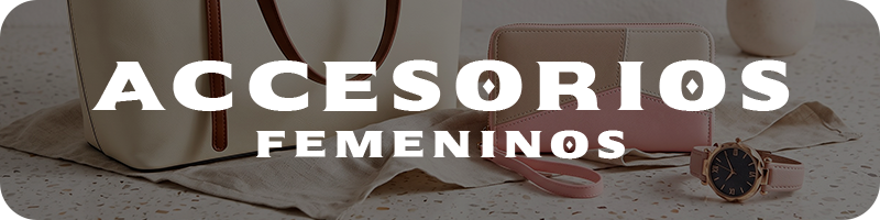ACCESORIOS FEMENINOS