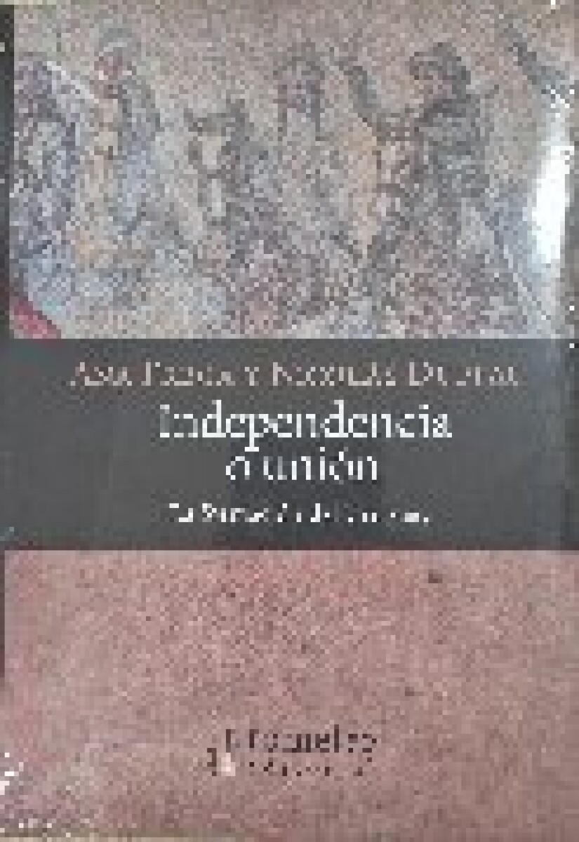 INDEPENDENCIA O UNION - LA FORMACION DEL URUGUAY 