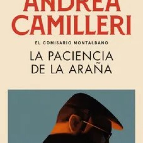PACIENCIA DE LA ARAÑA, LA (MONTALBANO 12) PACIENCIA DE LA ARAÑA, LA (MONTALBANO 12)