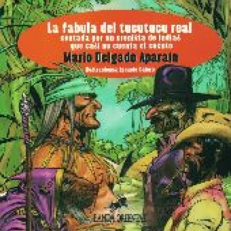 FABULA DEL TUCUTUCU REAL, LA FABULA DEL TUCUTUCU REAL, LA