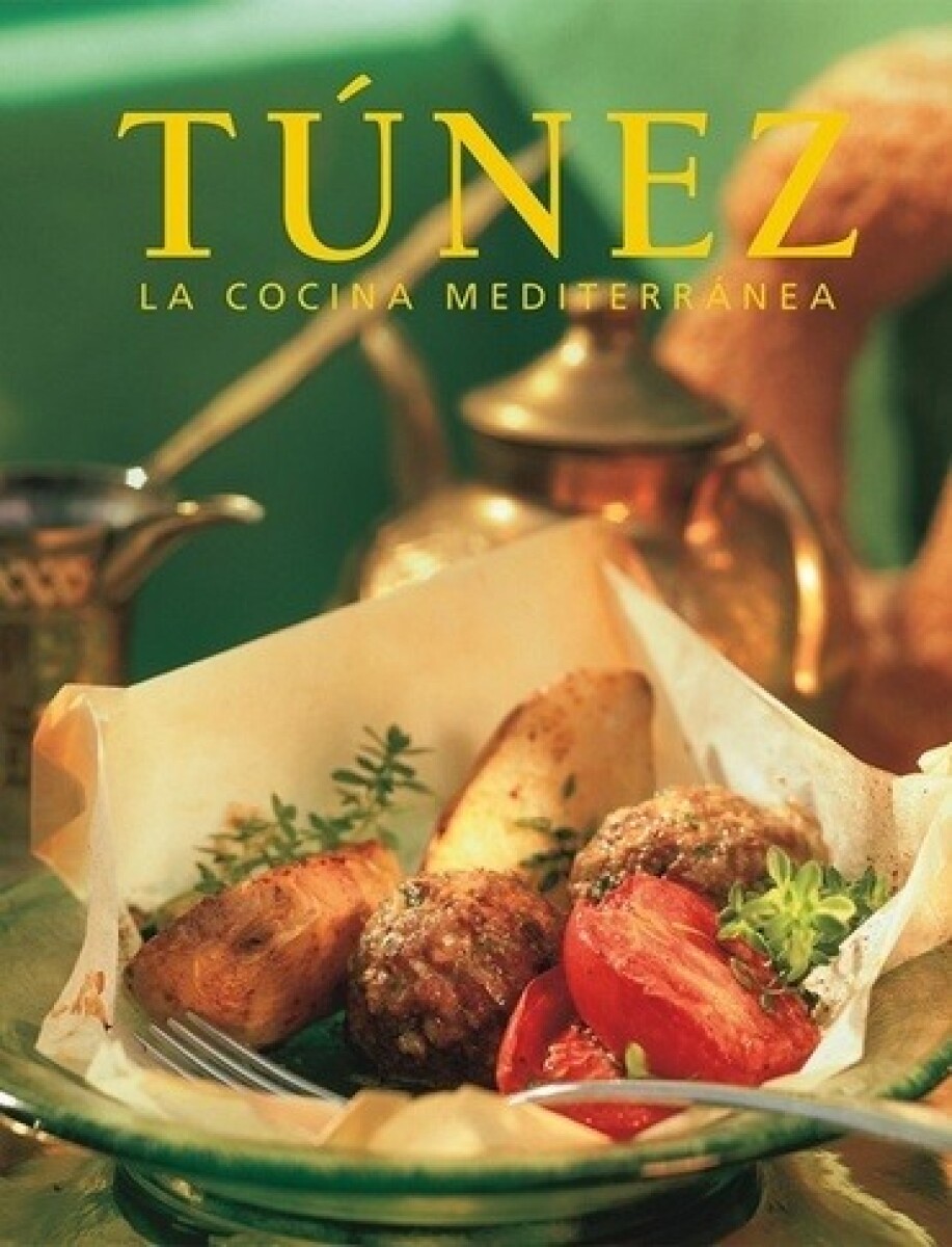 TUNEZ. LA COCINA MEDITERRANEA 